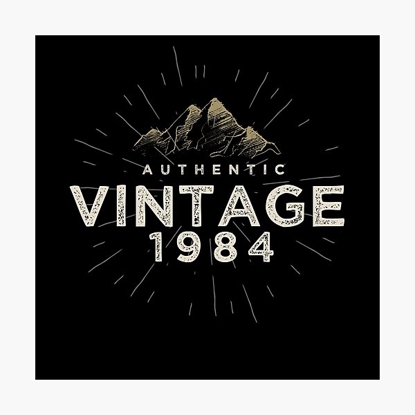 Item preview, Authentic Vintage 1984 Birthday Design designed and sold by danielliamgill.