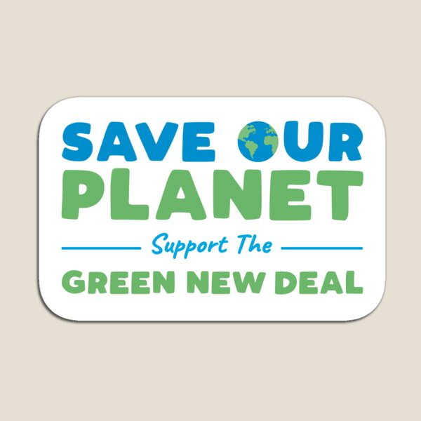 Climate Change - Support the Green New Deal Magnet