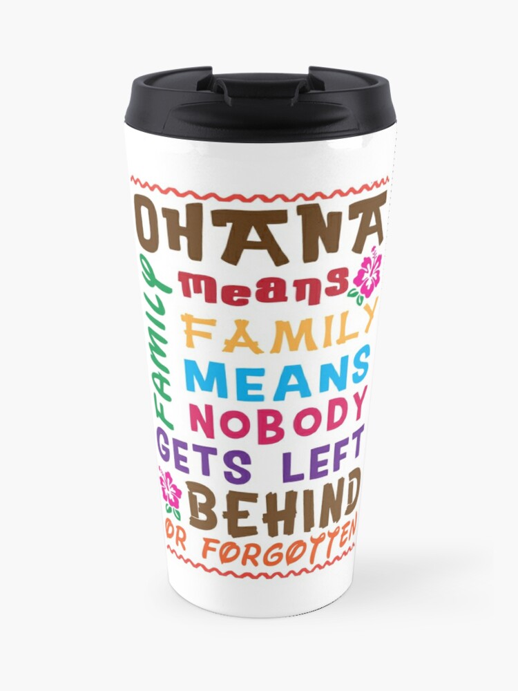 Ohana Means Family Travel Mug By Mainstreetmerch Redbubble