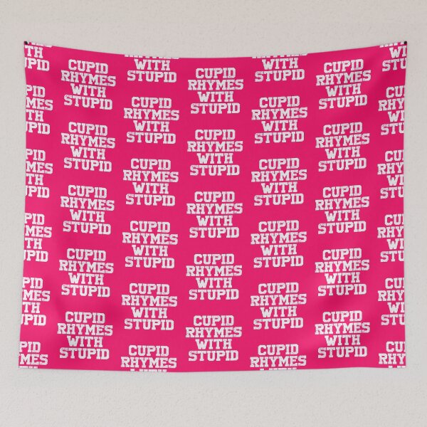 Item preview, Cupid Rhymes With Stupid designed and sold by HighCiti.