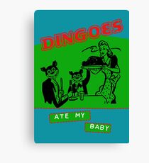 Dingoes Ate My Baby Canvas Print