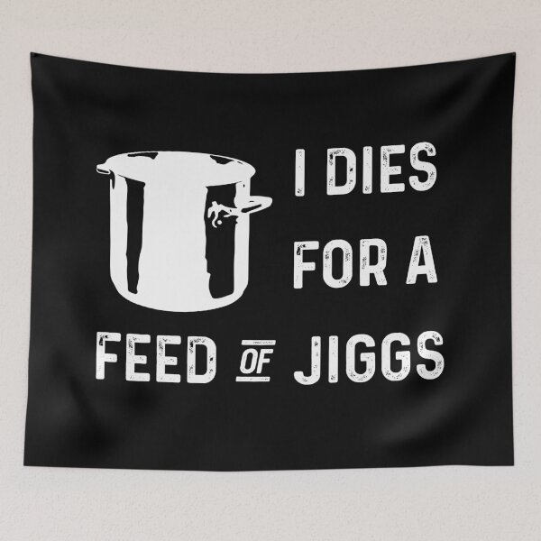 Item preview, I Dies For A Feed Of Jiggs w/ Boiler || Newfoundland and Labrador || Gifts || Souvenirs || Clothing designed and sold by SaltWaterOre.