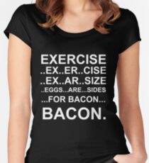 Exercise... bacon. Women's Fitted Scoop T-Shirt