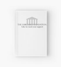 The Sarcasm Foundation Hardcover Journal