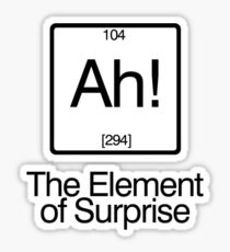 The Element of Surprise Sticker