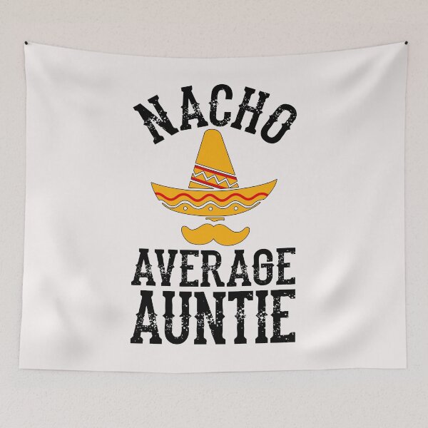 Item preview, Nacho Average Auntie - Christmas Gift For Aunt Or Auntie designed and sold by PremiumTShirts.