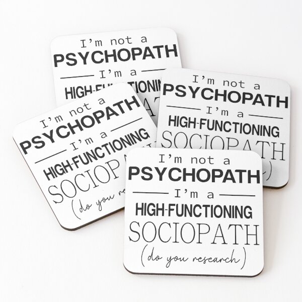 Item preview, I'm not a Psychopath, I'm a High-Functioning Sociopath (do your research) designed and sold by samer11.