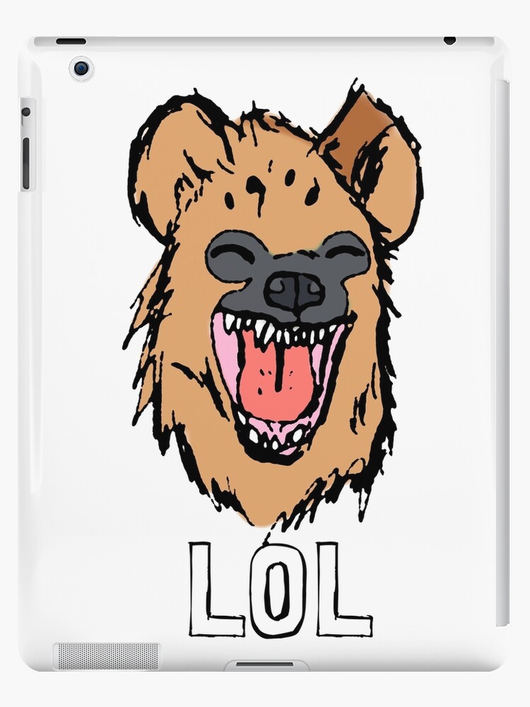 Lol Hyena Ipad Case Skin By Manalopangaea Redbubble