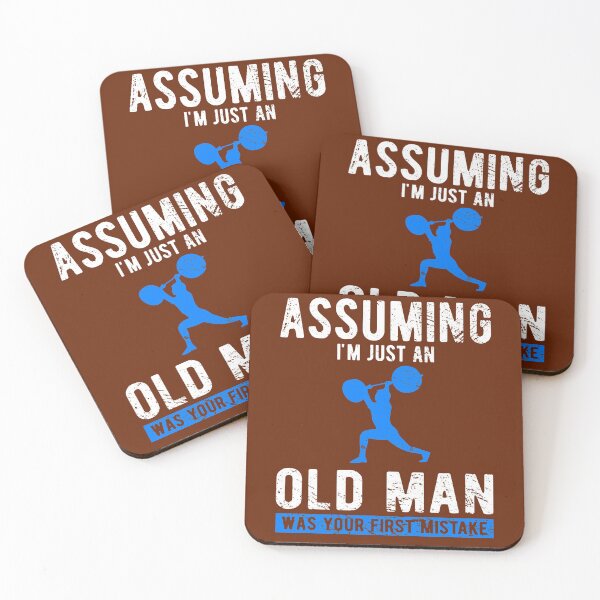 Item preview, Assuming I'm Just An Old Man Was Your First Mistake designed and sold by Dan66.