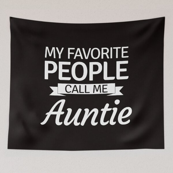 Item preview, My Favorite People Call Me Auntie - Gift For Aunt Or Auntie designed and sold by PremiumTShirts.