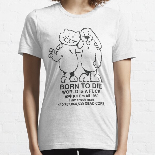 Geboren zu sterben Essential T-Shirt