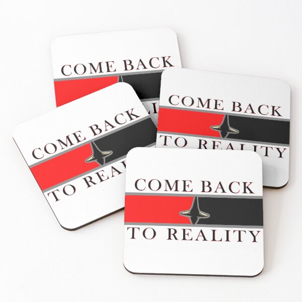 Item preview, Come back to reality designed and sold by DejaEntendu007.