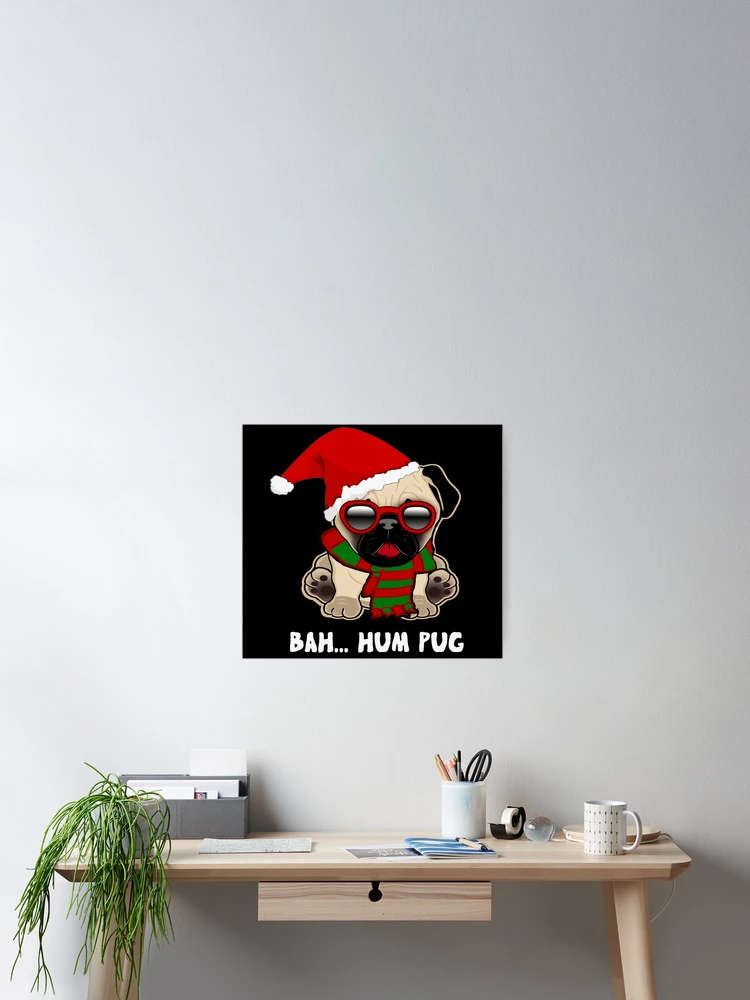 Thumbnail 2 of 3, Poster, Bah Hum Pug designed and sold by RiffXS.