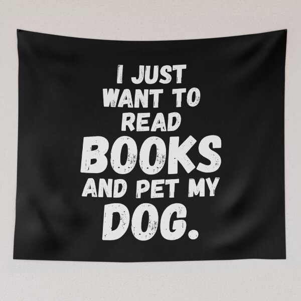 Item preview, I Just Want To Read Books And Pet My Dog Funny T-Shirt Perfectly Themed Apparels for Book and Dog Lovers designed and sold by GabiBlaze.