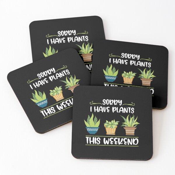 Item preview, Sorry I Have Plants This Weekend Gardening Lovers designed and sold by Pubi.