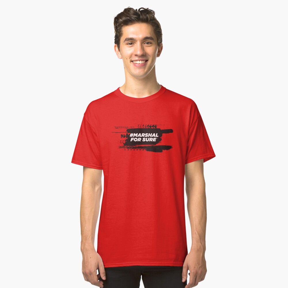#Marshall For Sure Motorsport T-Shirt Classic T-Shirt