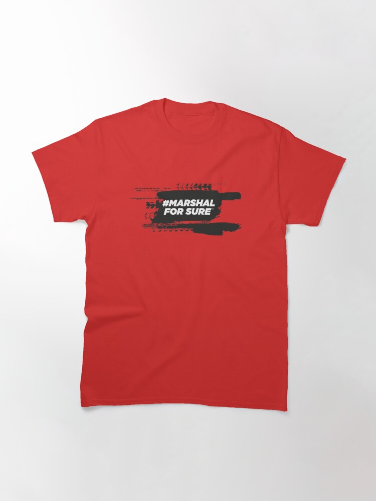 Alternate view of #Marshall For Sure Motorsport T-Shirt Classic T-Shirt
