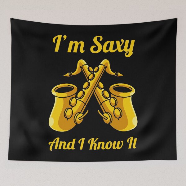 Item preview, I'm saxy and i know it designed and sold by tonstan.