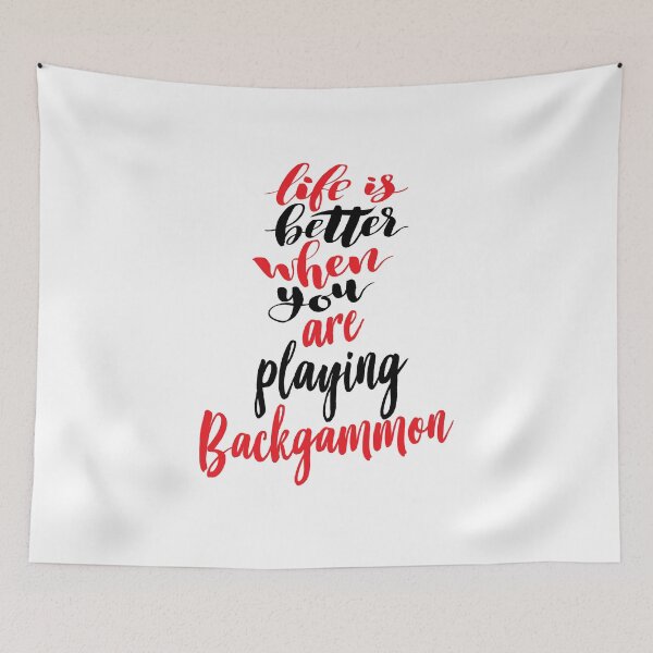 Item preview, Life Is Better When You Are Playing Backgammon designed and sold by ProjectX23.