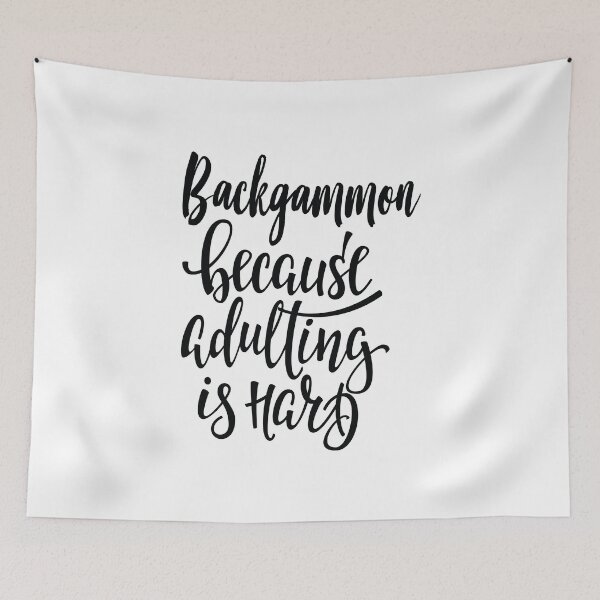 Item preview, Backgammon Because Adulting Is Hard designed and sold by ProjectX23.