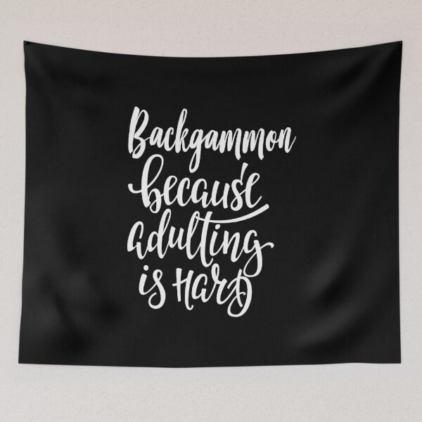 Item preview, Backgammon Because Adulting Is Hard designed and sold by ProjectX23.