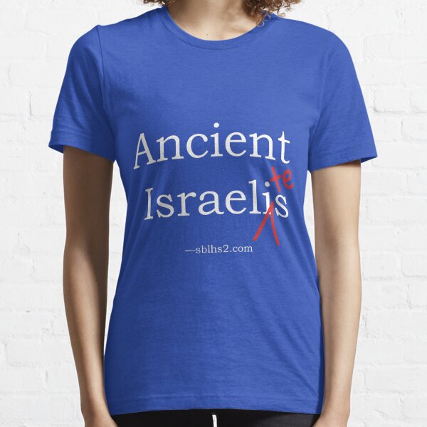 Ancient Israelites Essential T-Shirt