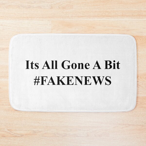 Item preview, Its All Gone A Bit Hashtag Fake News designed and sold by SlumCity.