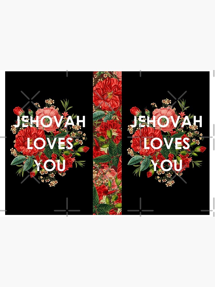 JEHOVAH LOVES YOU by JenielsonDesign