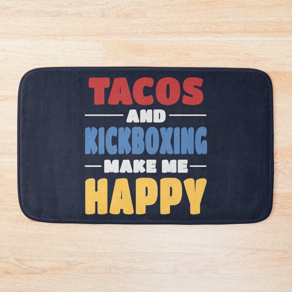 Item preview, Tacos And Kickboxing Make me Happy - Kickboxing Lovers designed and sold by trendo.