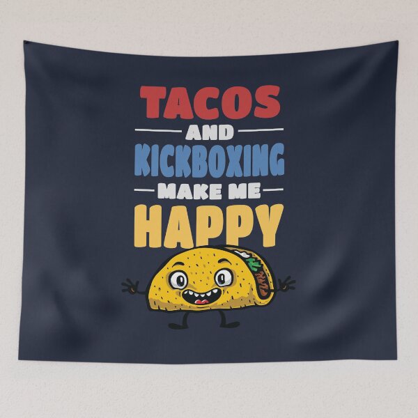 Item preview, Tacos And Kickboxing Make me Happy - Kickboxing Lovers designed and sold by trendo.