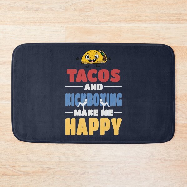 Item preview, Tacos And Kickboxing Make me Happy - Kickboxing Lovers designed and sold by trendo.