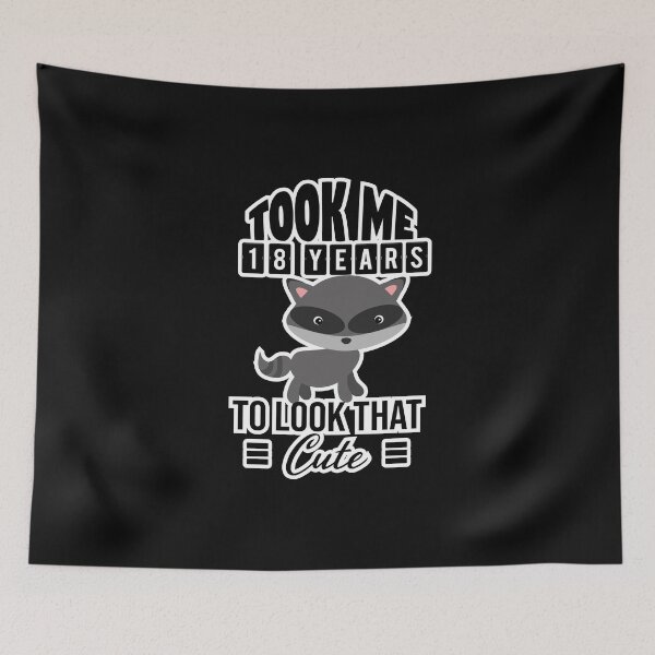 Item preview, took me 18 years to look that cute! designed and sold by Cutebutfunny.