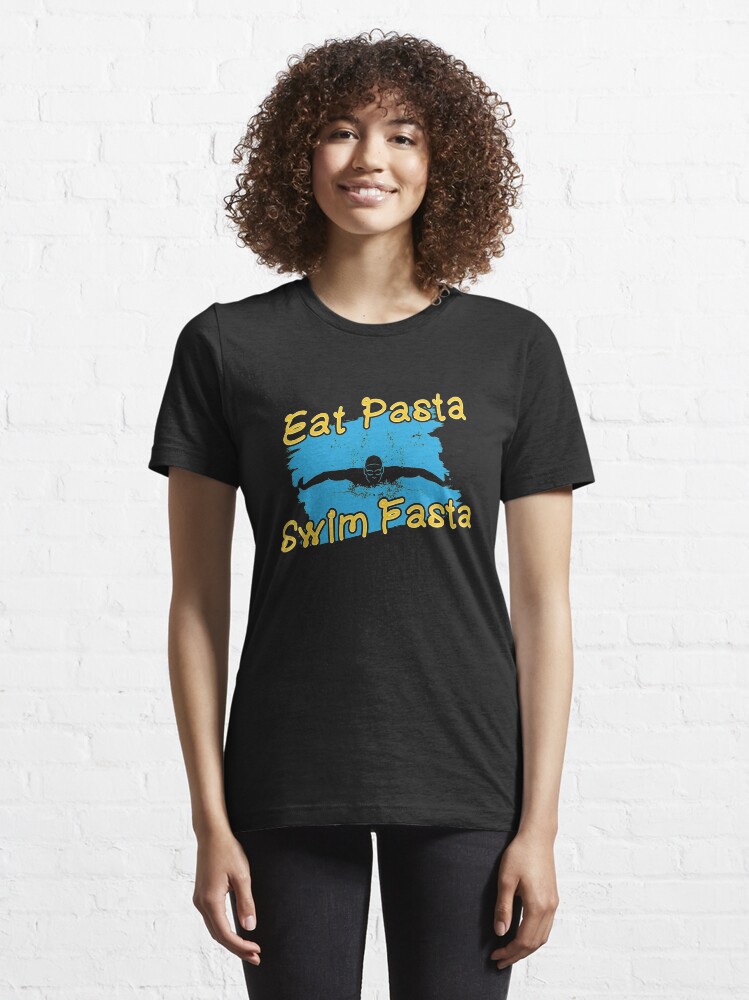 Alternate view of Eat Pasta Swim Fasta - I Love Italian Pasta Essential T-Shirt