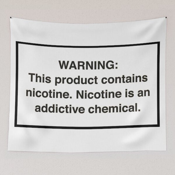 Item preview, Warning: This product contains nicotine. Nicotine is an addictive chemical. designed and sold by statictextiles.