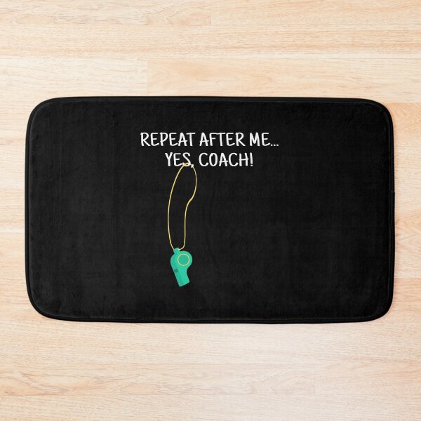 Item preview, Repeat After Me Yes Coach Whistle designed and sold by KoolMoDee.