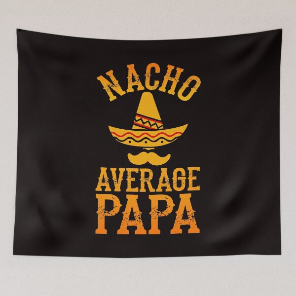 Item preview, Nacho Average Papa - Dad Daddy Father Christmas Gift designed and sold by PremiumTShirts.