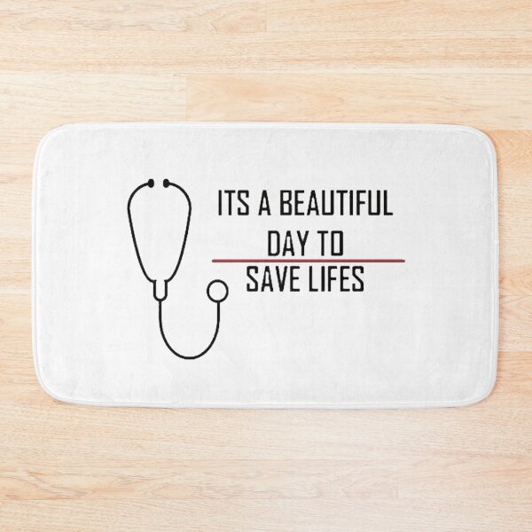 Item preview, It's A Beautiful Day To Save Lives designed and sold by beckyhdesigns.