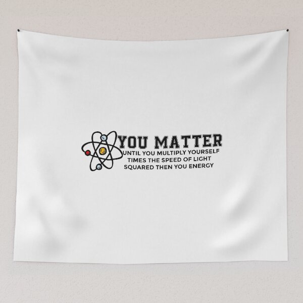 Item preview, You Matter Energy Physicist Funny Physics gift for teacher designed and sold by hadleydesigns.