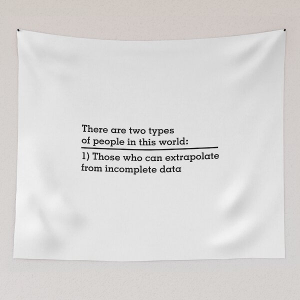 Item preview, Types of people extrapolate incomplete data funny Science designed and sold by hadleydesigns.