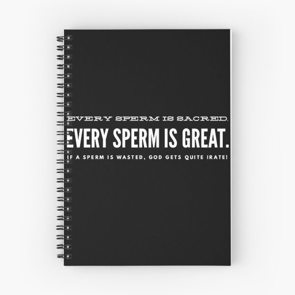 Item preview, Every sperm is sacred, every sperm is great. If a sperm is wasted, god gets irate. designed and sold by PODLizardWizard.