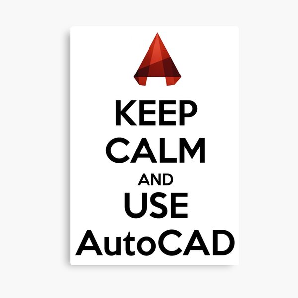 Keep Calm and use AutoCAD Canvas Print