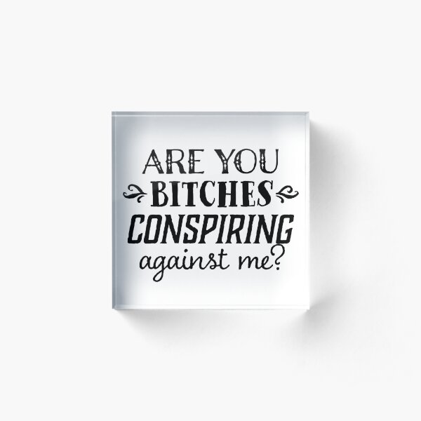 Big Brother 21 Quote Acrylic Block
