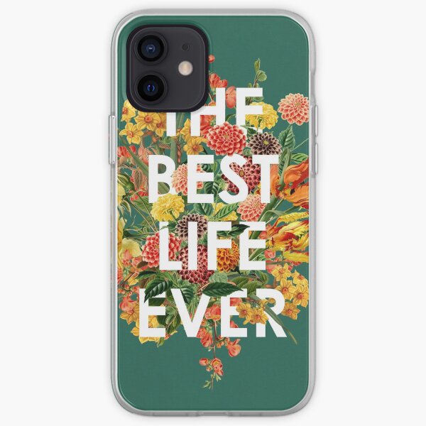 THE BEST LIFE EVER (FLORAL) iPhone Soft Case
