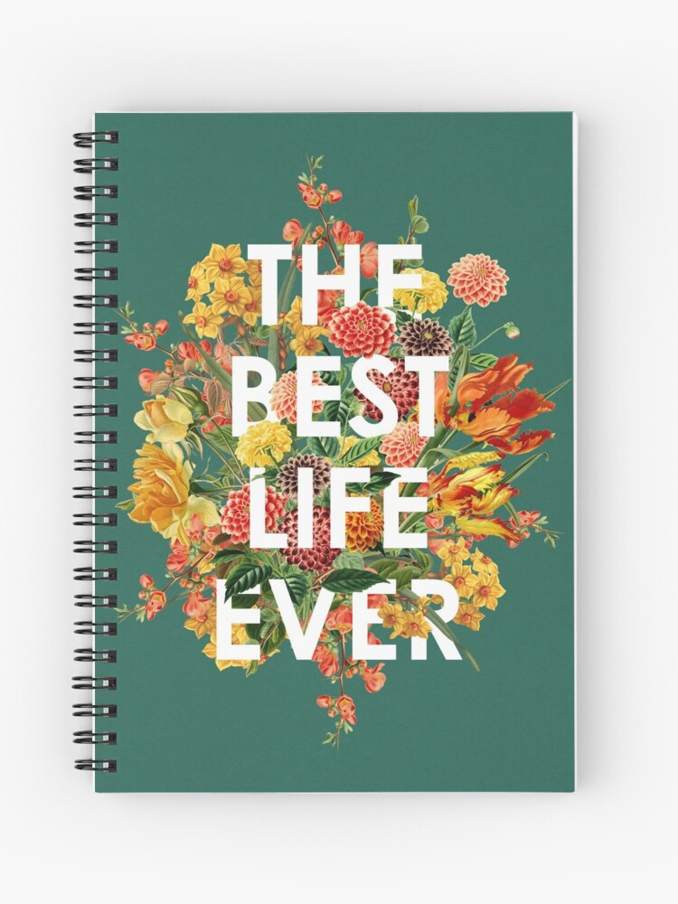 THE BEST LIFE EVER (FLORAL)&quot; Journal for Sale by Paper Bee Gift 