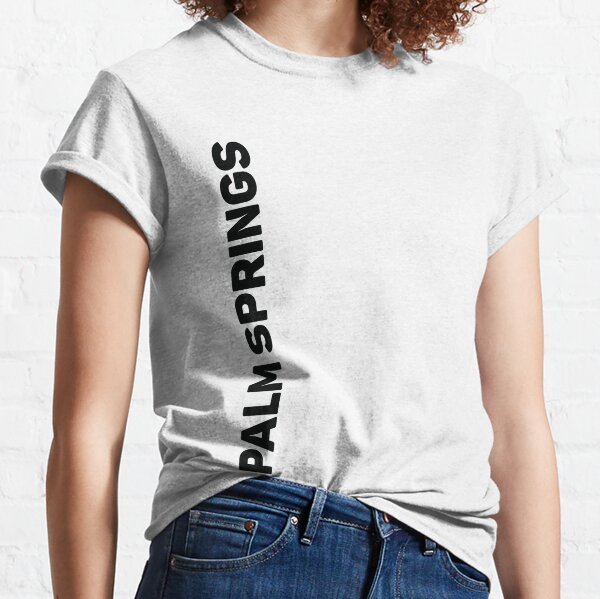 Palm Springs T-Shirts for Sale | Redbubble