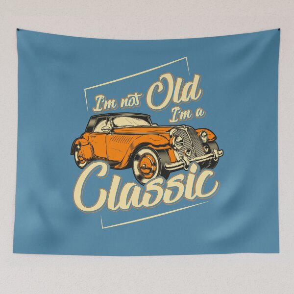 Item preview, I'm Not Old I'm A Classic designed and sold by asphaltbubble.