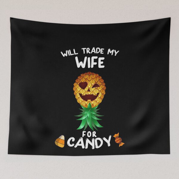 Item preview, Will Trade My Wife for Candy designed and sold by LemoBoy.