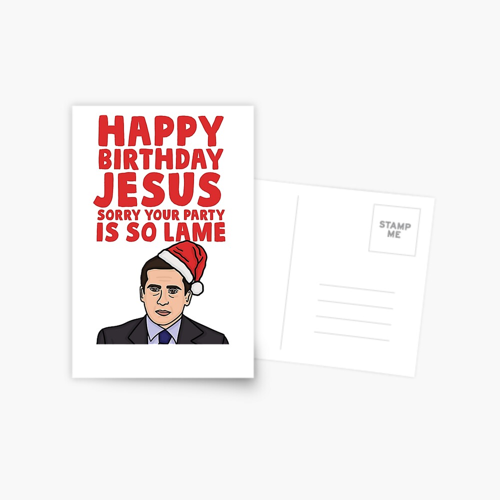 Carte De Vœux Joyeux Anniversaire Jesus Desole Ta Fete Est Si Triste Par Izzydoodlesshop Redbubble