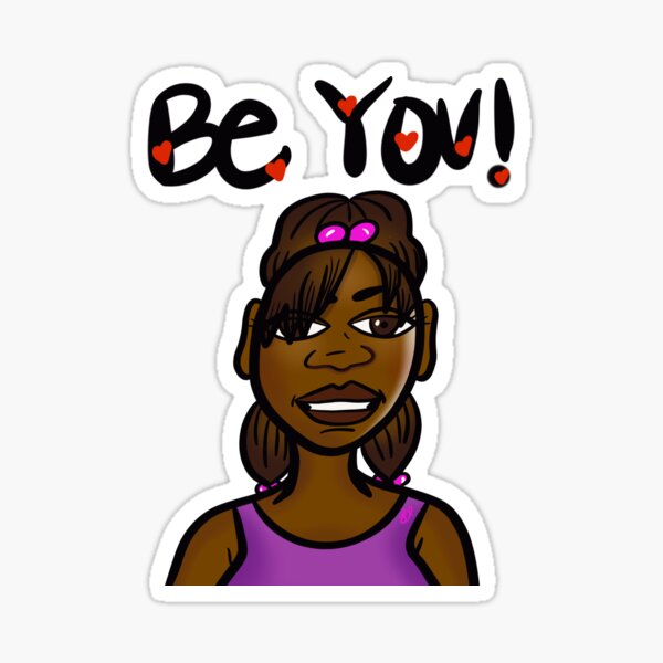 Be You! Sticker
