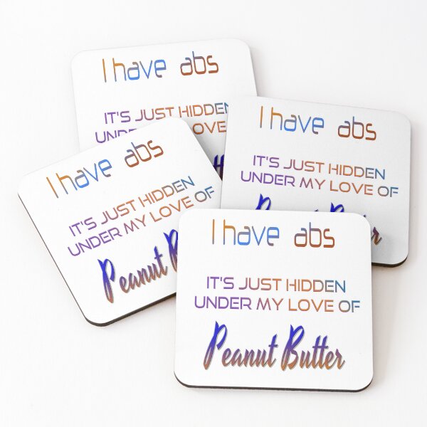 Item preview, Fun Funny humor T-shirt - "I have abs it's hidden under my love of peanut butter". designed and sold by Ralek.